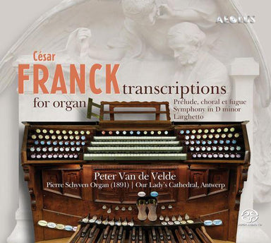 フランク：オルガンのためのトランスクリプション集（ペーター・ファン・デ・ヴェルデ）