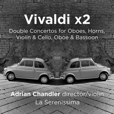 ヴィヴァルディ x2 ～二重協奏曲集～（エイドリアン・チャンドラー）