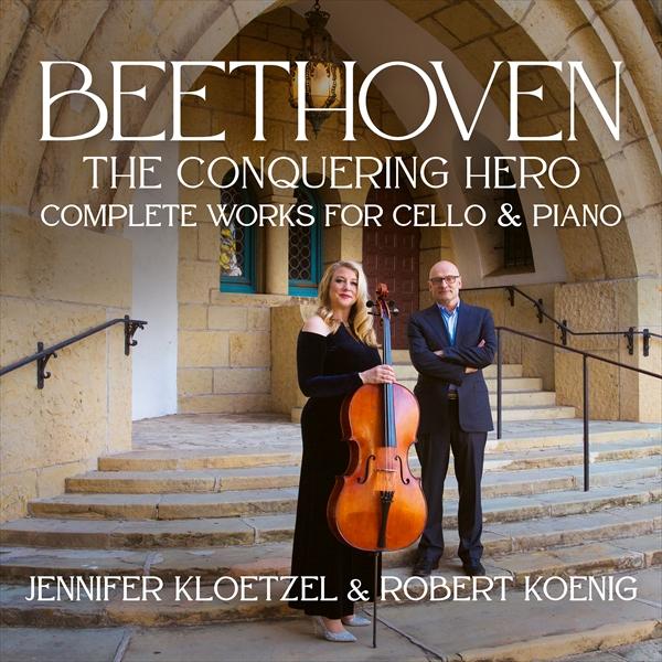 ベートーヴェン：チェロとピアノのための作品集（ザ・コンカリング・ヒーロー）（ジェニファー・クレッツェル）