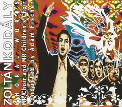 コダーイ：合唱曲集（アダム・フィッシャー）