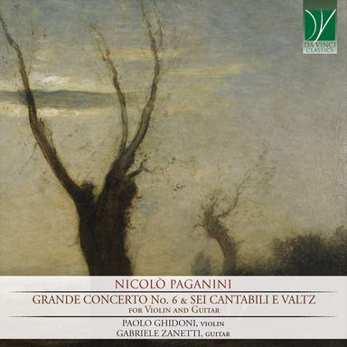 パガニーニ：ヴァイオリン協奏曲第6番、ヴァイオリンとピアノのための《6つのカンタービレとワルツ》（パオロ・ギドーニ）