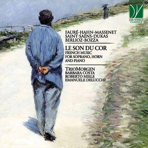 角笛の音～ソプラノ、ホルンとピアノのためのフランス音楽集（トリオ・モルゲン）