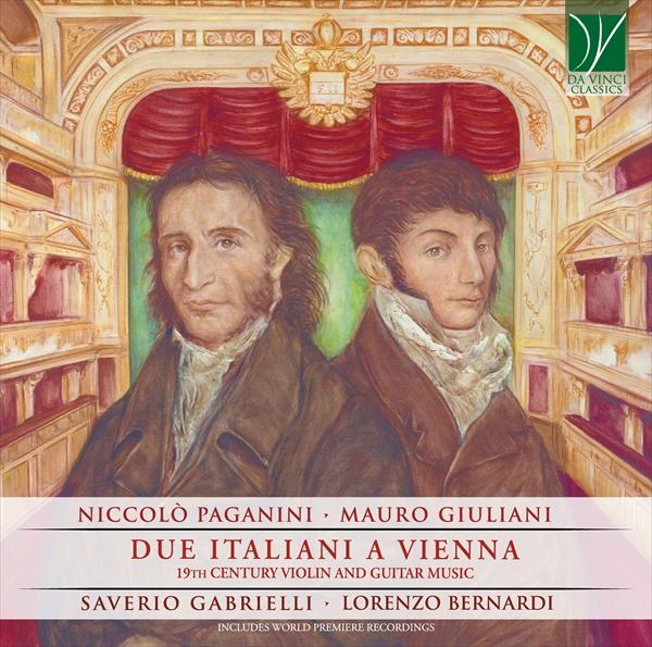 パガニーニ＆ジュリアーニ：ヴァイオリンとギターのための作品集（ウィーンの2人のイタリア人）（サヴェリオ・ガブリエリ）