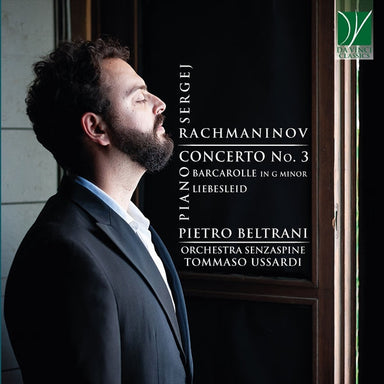 ラフマニノフ：ピアノ協奏曲第3番、舟歌、クライスラーの《愛の悲しみ》に基づくパラフレーズ（ピエトロ・ベルトラーニ）