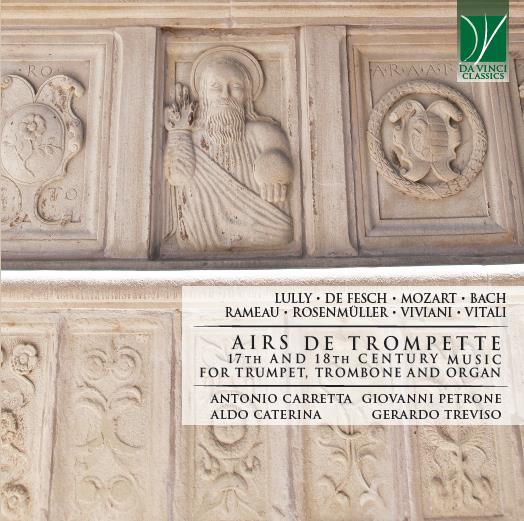 トランペット・エール集～トランペット、トロンボーンとオルガンのための17世紀と18世紀の音楽（アントニオ・カレッタ）