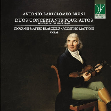アントニオ・バルトロメオ・ブルーニ：2つのヴィオラのための協奏的二重奏曲集（ジョバンニ・マッテオ・ブラショール）