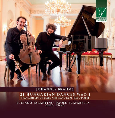 ブラームス：21のハンガリー舞曲（ピアッティによるチェロとピアノ編曲版）（ルチアーノ・タランティーノ）