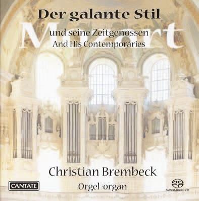 ギャラント様式～モーツァルトとその同時代人のオルガン作品集（クリスティアン・ブレンベック）