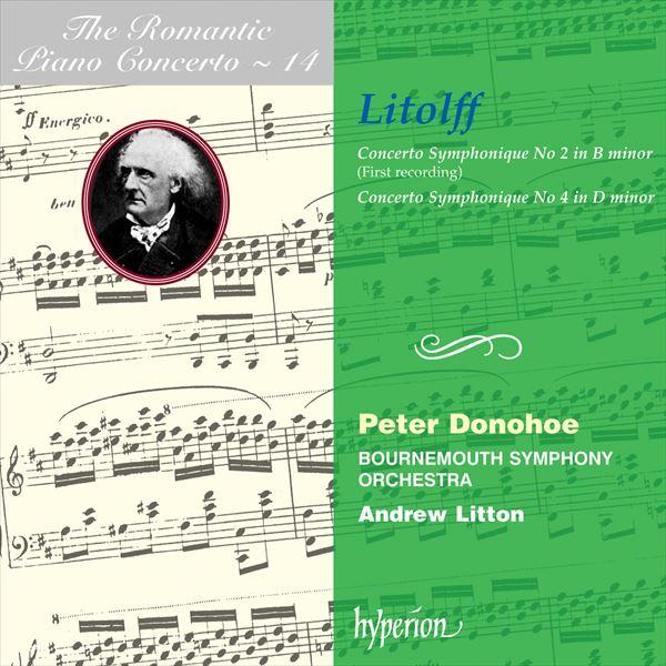 リトルフ：交響的協奏曲第2番、第4番～ロマンティック・ピアノ・コンチェルト・シリーズ Vol.14（ピーター・ドノホー）