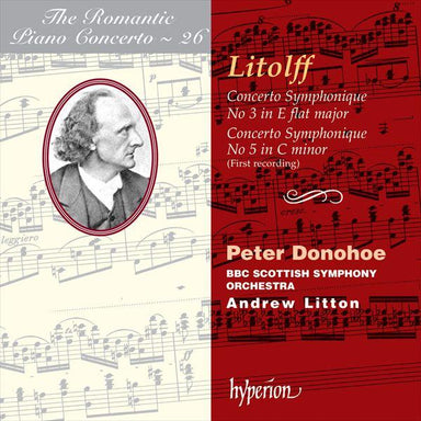 リトルフ：交響的協奏曲第3番＆第5番～ロマンティック・ピアノ・コンチェルト・シリーズ Vol.26（ピーター・ドノホー）