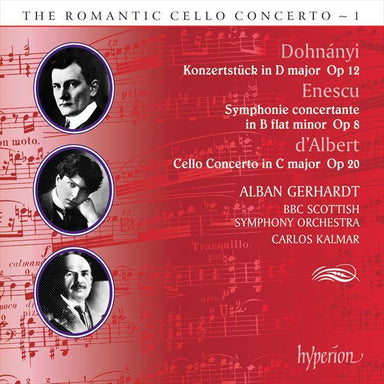 ドホナーニ：協奏的小品、エネスコ：協奏交響曲、ダルベール：チェロ協奏曲～ロマンティック・チェロ・コンチェルト・シリーズ Vol.1（アルバン・ゲルハルト）