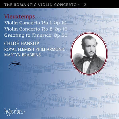 ヴュータン：ヴァイオリン協奏曲第1番、第2番、アメリカへの挨拶～ロマンティック・ヴァイオリン・コンチェルト・シリーズ Vol.12（クロエ・ハンスリップ）