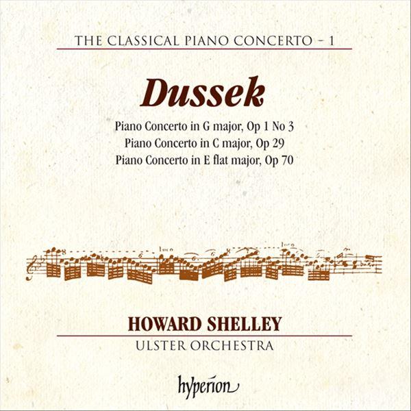 ドゥシーク：ピアノ協奏曲集～クラシカル・ピアノ・コンチェルト・シリーズ Vol.1（ハワード・シェリー）