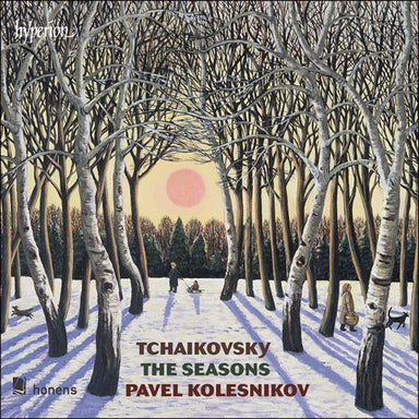 チャイコフスキー：四季 Op.37b、6つの小品 Op.19（パヴェル・コレスニコフ）