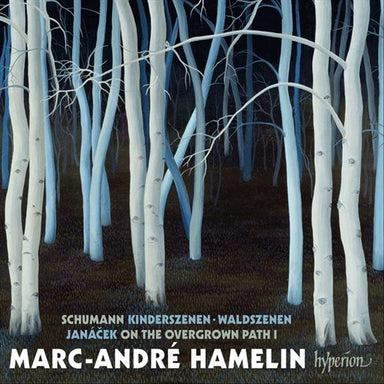 シューマン：子供の情景、森の情景、ヤナーチェク：「草かげの小径にて」第1集（マルク・アンドレ・アムラン）