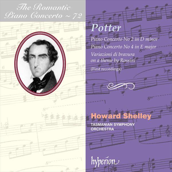 ポッター：ピアノ協奏曲第2番、第4番、ロッシーニの主題による華麗な変奏曲～ロマンティック・ピアノ・コンチェルト・シリーズ Vol.72（ハワード・シェリー）