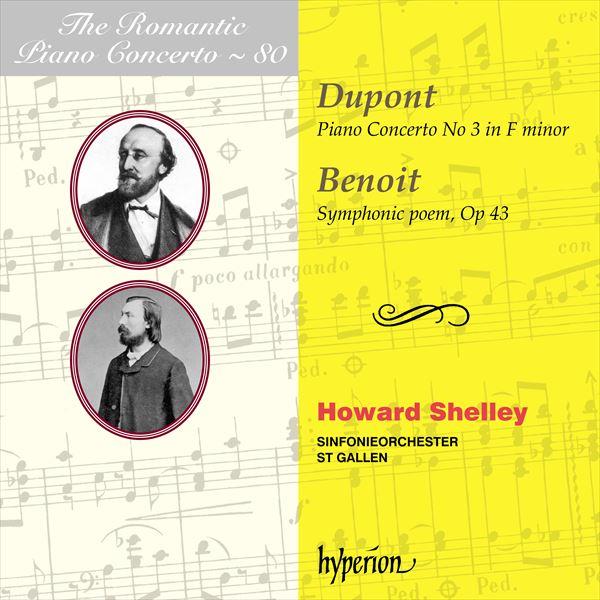 デュポン＆ブノワ：ピアノ協奏曲～ロマンティック・ピアノ・コンチェルト・シリーズVol.80（ハワード・シェリー）