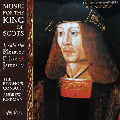 スコットランド王のための音楽～ジェームズ4世のプレジャー・パレスの内側（アンドルー・カークマン）
