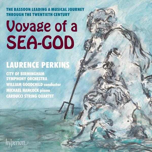 海神の航海～ファゴットが導く20世紀の音楽の旅（ローレンス・パーキンス）