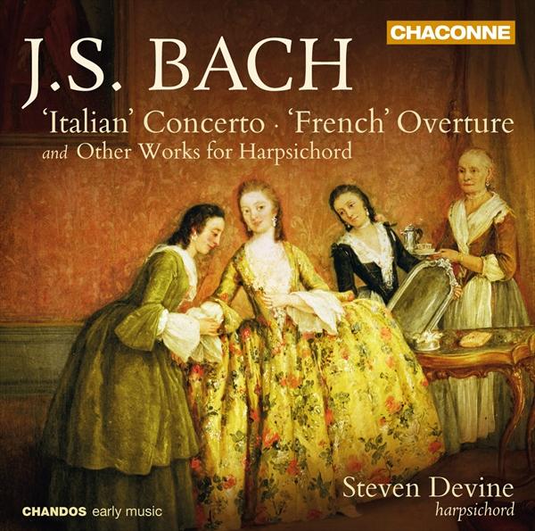 J.S.バッハ：半音階的幻想曲とフーガ、イタリア協奏曲、フランス風序曲（スティーヴン・デヴァイン）