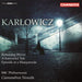 カルウォヴィチ：管弦楽作品集 Vol.3（ジャナンドレア・ノセダ）