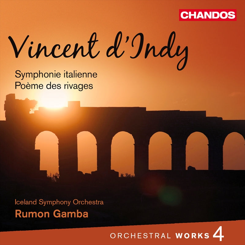 ダンディ：管弦楽作品集Vol.4 交響曲第1番《イタリア》、交響組曲《海辺の詩》（ラモン・ガンバ）