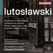 ルトスワフスキ：管弦楽伴奏付き声楽作品集（エドワード・ガードナー）