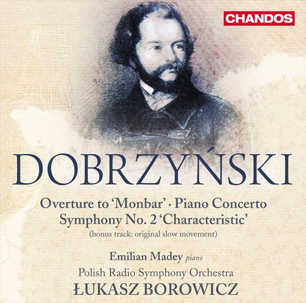 ドブジンスキ：交響曲第2番ハ短調 Op.15《性格的》、ピアノ協奏曲 Op.2（ウカシュ・ボロヴィチ）