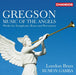 グレッグソン：天使の音楽～金管楽器と打楽器のための作品集（ロンドン・ブラス）