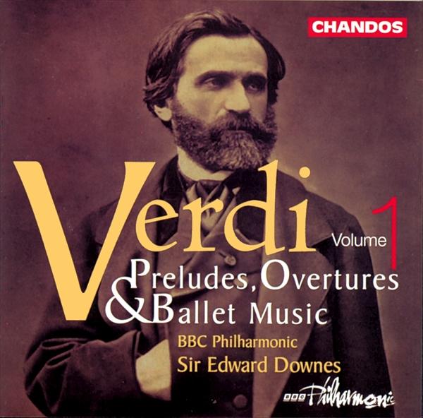 ヴェルディ：前奏曲、序曲、バレエ音楽集 Vol.1（エドワード・ダウンズ＆BBCフィルハーモニック）