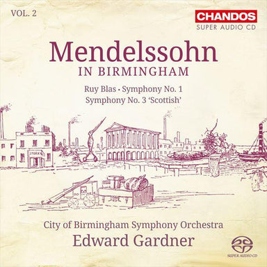 メンデルスゾーン：交響曲第1番＆第3番（メンデルスゾーン・イン・バーミンガム Vol.2）（エドワード・ガードナー）