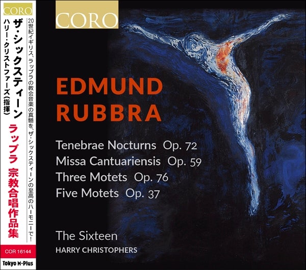 ラッブラ：テネブレ Op.72、3つのモテット Op.76、5つのモテット Op.37、カンタベリー・ミサ Op.59（ザ・シックスティーン）