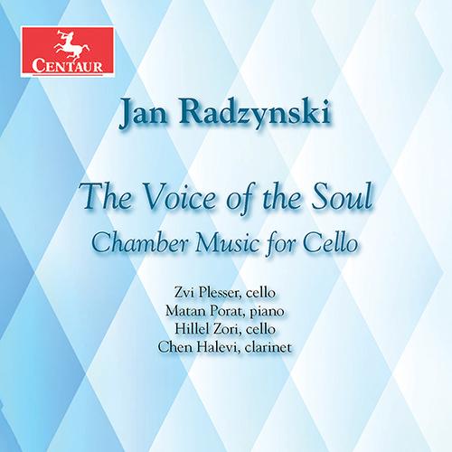 ヤン・ラジンスキ：チェロのための室内楽作品集（魂の声）（ズヴィ・プレッサー）