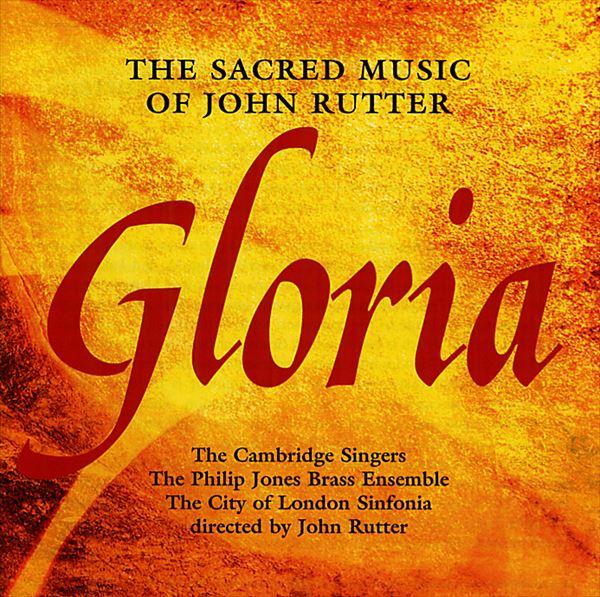 ラッター：グローリア（新録音4曲含む）（ジョン・ラッター）