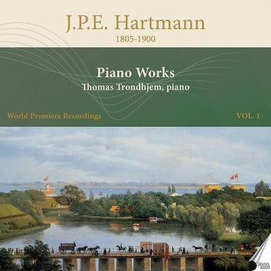 J.P.E.ハートマン：ピアノ作品集 第1集（トマス・トロンイェム）