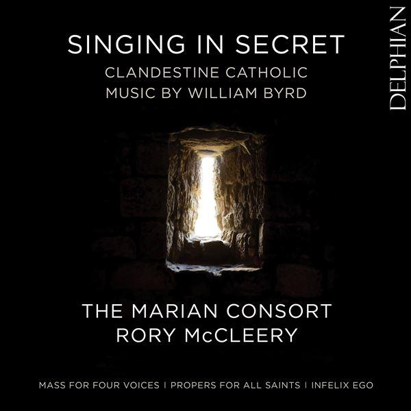 秘密の礼拝 ～ ウィリアム・バードの「隠れカトリック」の音楽（マリアン・コンソート）