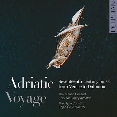 アドリア海の旅～ヴェネツィアからダルマチアへと至る17世紀の音楽（ロリー・マクリーリー）