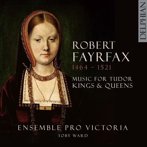 フェアファックス：チューダー朝の王と女王のための音楽（トビー・ウォード）