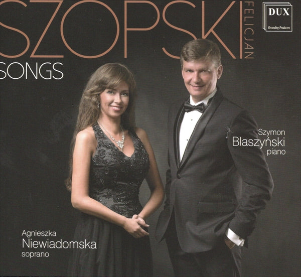 フェリツィヤン・ショプスキ：歌曲集（アグニエシュカ・ニェヴィアドムスカ）
