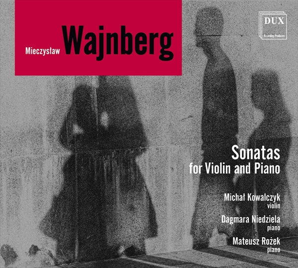 ヴァインベルク：ヴァイオリンとピアノのためのソナタ集（ミハウ・コヴァルチク）
