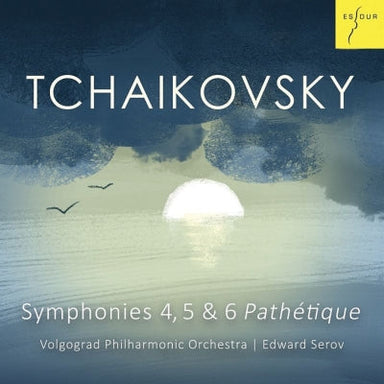 チャイコフスキー：交響曲第4番、第5番＆第6番（エドゥアルド・セーロフ）