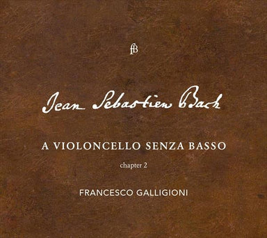 J.S.バッハ：無伴奏チェロ組曲 Vol.2（フランチェスコ・ガッリジョーニ）