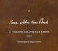 J.S.バッハ：無伴奏チェロ組曲 Vol.2（フランチェスコ・ガッリジョーニ）