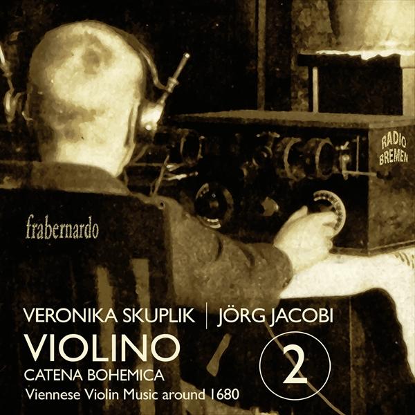 ヴィオリーノ Vol.2～1680年頃ウィーンのヴァイオリン音楽（ヴェロニカ・スクプリック）