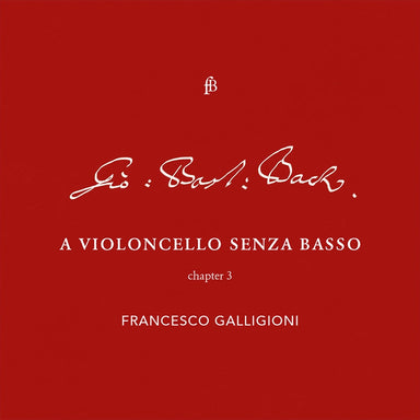 J.S.バッハ：無伴奏チェロ組曲 Vol.3（フランチェスコ・ガッリジョーニ）