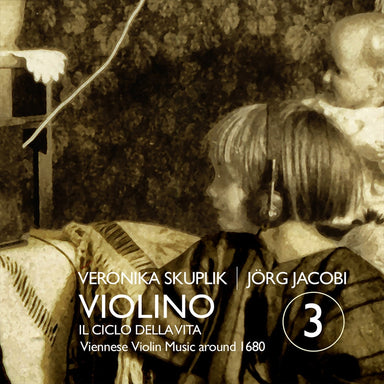 ヴィオリーノ Vol.3～1680年頃ウィーンのヴァイオリン音楽（ヴェロニカ・スクプリック）