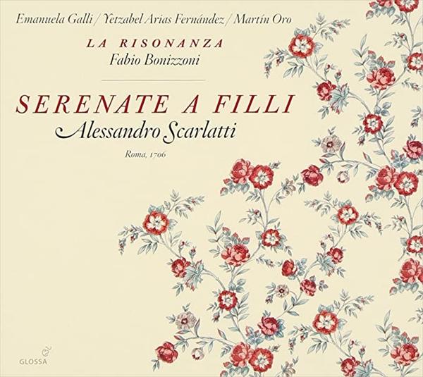 アレッサンドロ・スカルラッティ：フィッリのためのセレナータ（1706）（ファビオ・ボニッツォーニ）