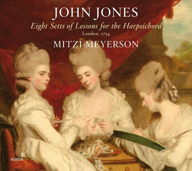 ジョン・ジョーンズ：ハープシコードのための曲集《8つのレッスン集》（ロンドン、1754年）（ミッツィ・メイヤーソン）