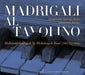 テーブルのマドリガーレ～ロッシ：マルチトーナル・マドリガーレ集（ヨハネス・ケラー）