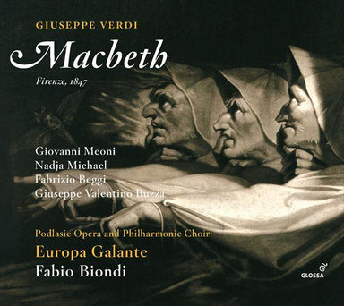 ヴェルディ：歌劇《マクベス》(1847年、フィレンツェ初演版)（ファビオ・ビオンディ）